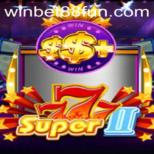 Discover the Thrilling World of Super777II at Winbet88